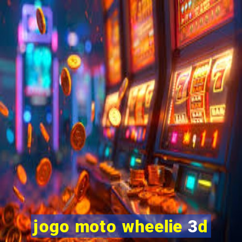 jogo moto wheelie 3d